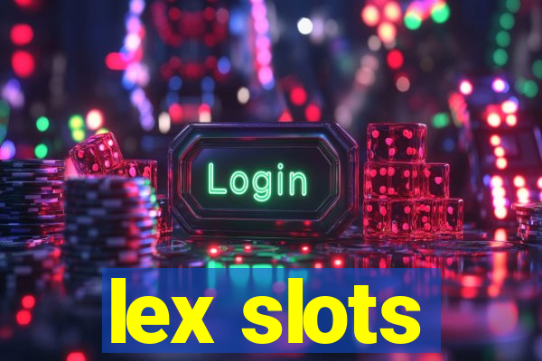 lex slots